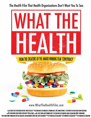 Что такое здоровье / What the Health / 2017