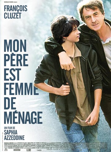 Мой отец — служанка / Mon père est femme de ménage / 2011