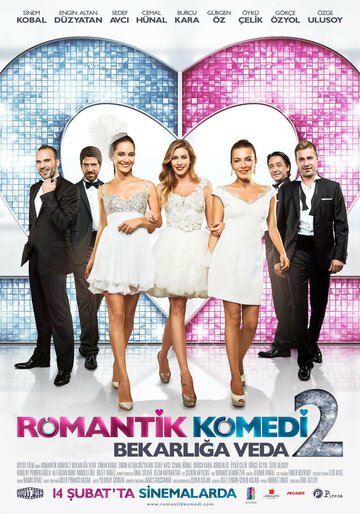 Романтическая комедия 2 / Romantik Komedi 2: Bekarliga Veda / 2013