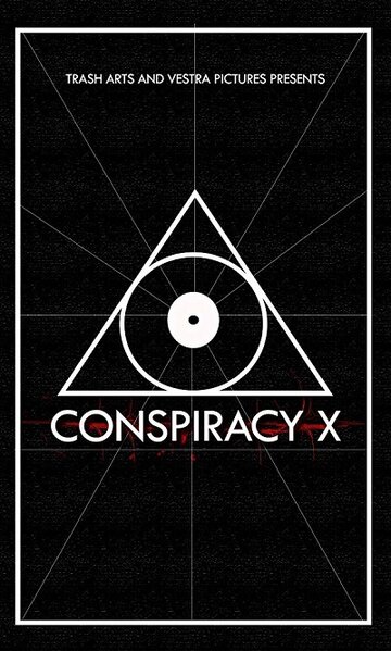Заговор Икс / Conspiracy X / 2018