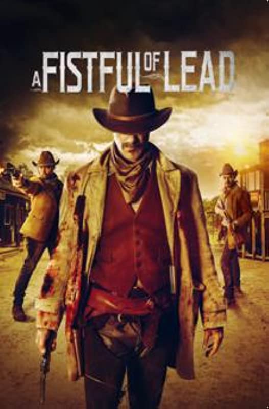 Горсть свинца / A Fistful of Lead / 2018